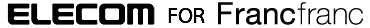 ELECOM FOR Francfranc