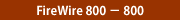 FireWire 800 - 800