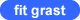 fit grast