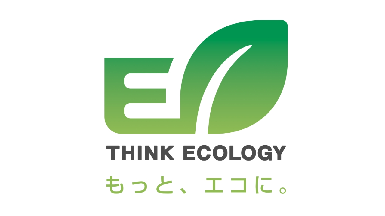 THINK ECOLOGY もっと、エコに。