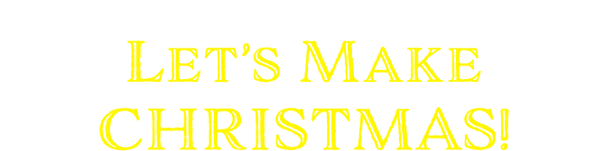 年に一度のクリスマスを手作りアイテムで楽しもう♪ Let’s Make CHRISTMAS!