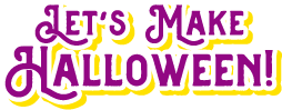 Let’s Make Halloween!