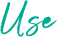 use
