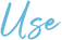use