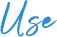 use