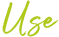 use