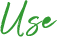 use