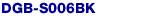 DGB-S006BK