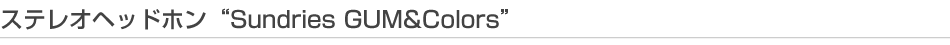 XeIwbhzgSundries GUM&Colorsh