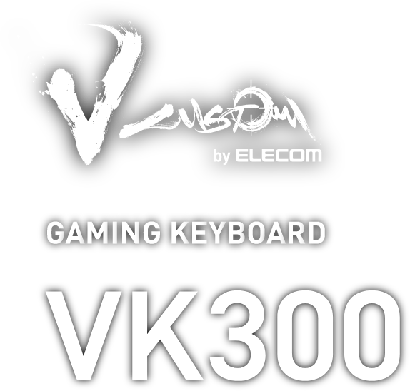 V CUSTOM by ELECOM GAMING KEYBOARD VK300