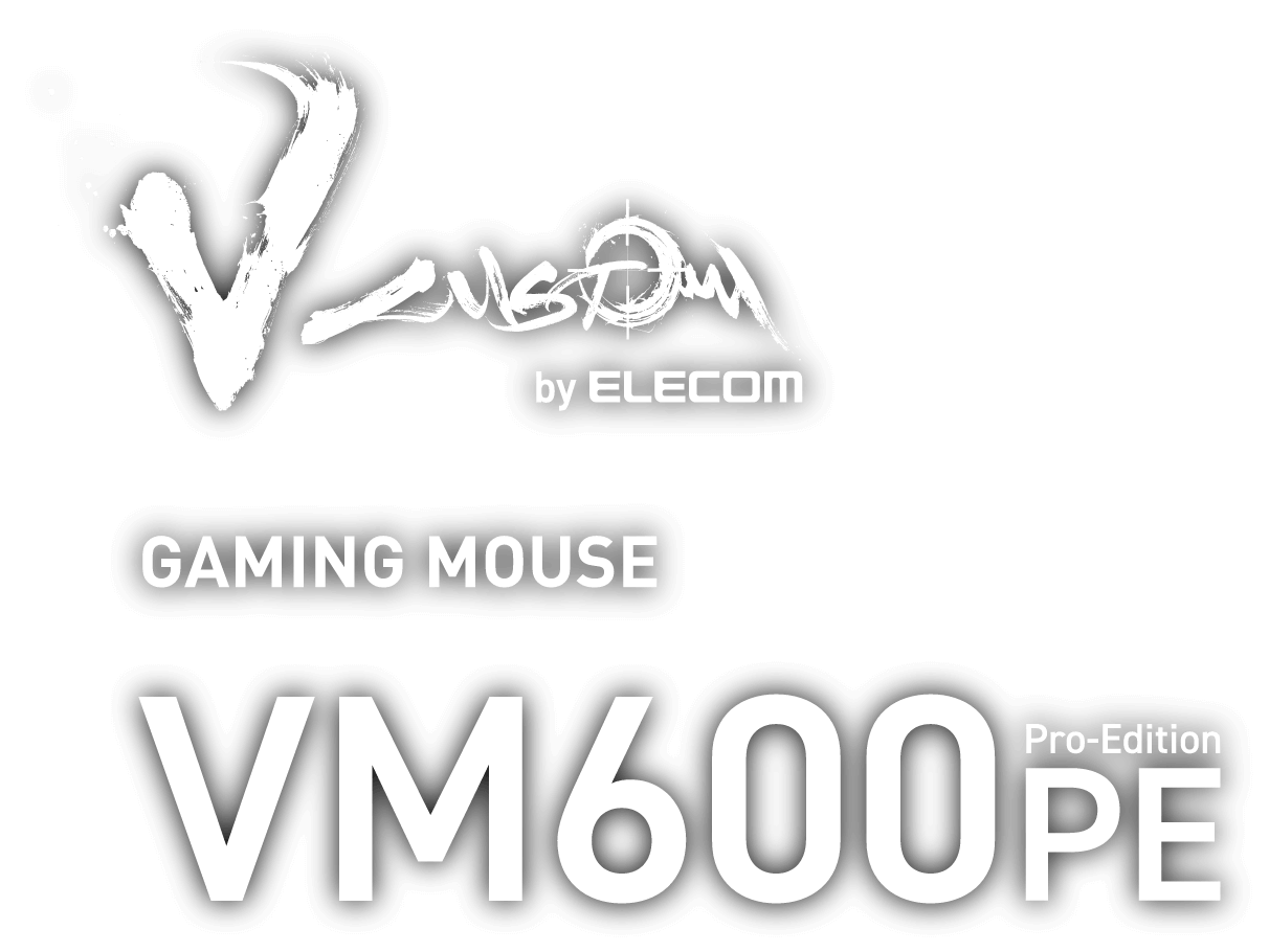 V CUSTOM by ELECOM GAMING MOUSE VM600PE Pro-Edition